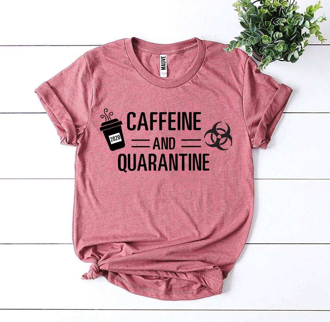Caffeine & Quarantine T-shirt Agate