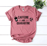 Caffeine & Quarantine T-shirt Agate