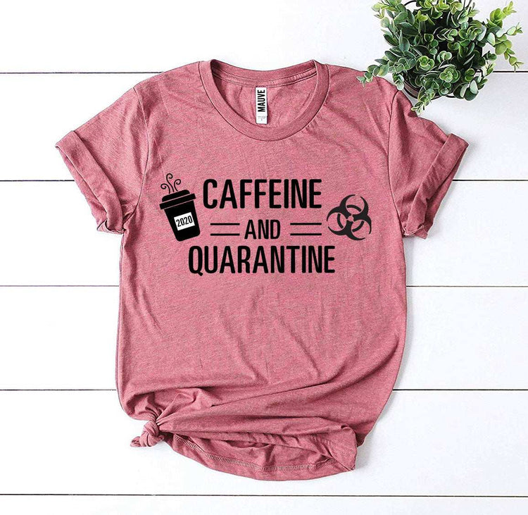 Caffeine & Quarantine T-shirt Agate