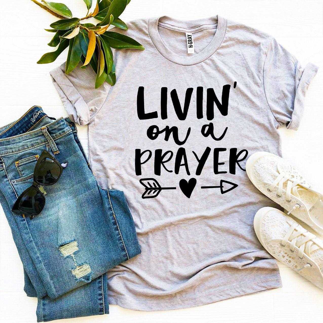 Livin On a Prayer T-shirt Agate