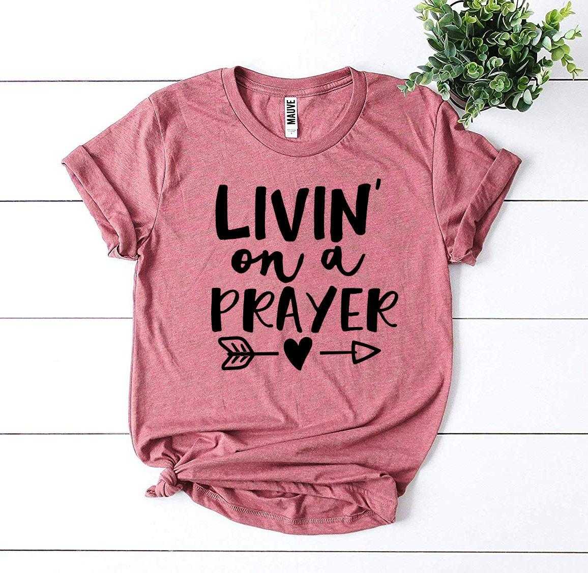 Livin On a Prayer T-shirt Agate