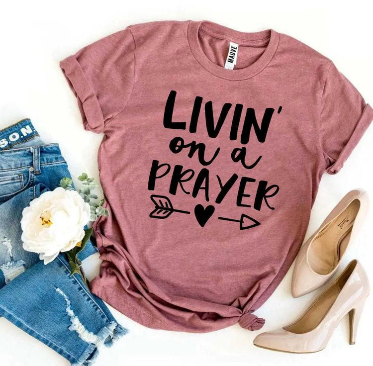 Livin On a Prayer T-shirt Agate