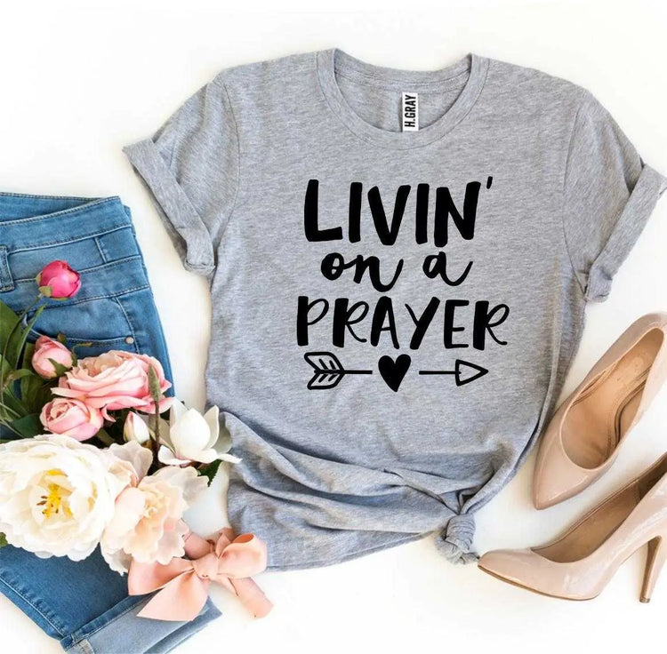 Livin On a Prayer T-shirt Agate