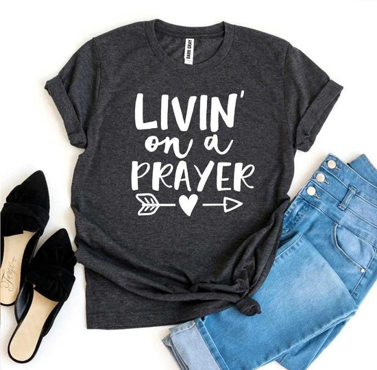 Livin On a Prayer T-shirt Agate