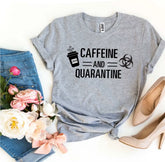 Caffeine & Quarantine T-shirt Agate