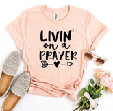 Livin On a Prayer T-shirt Agate